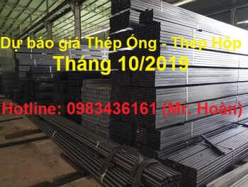 Dự báo giá thép ống - thép hộp tháng 10/2019